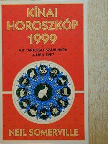 Neil Somerville - Kínai horoszkóp 1999. - Mit tartogat számunkra a Nyúl éve? [antikvár]