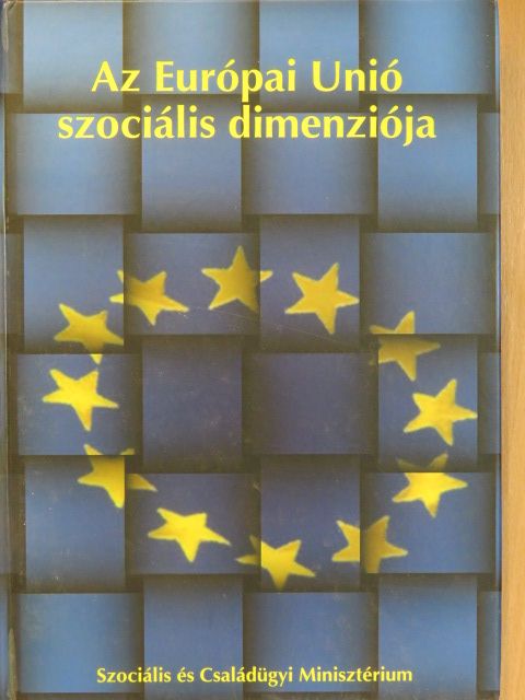 Csoba Judit - Az Európai Unió szociális dimenziója [antikvár]
