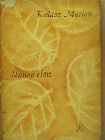 Kalász Márton - Ünnep előtt [antikvár]
