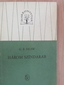 G. B. Shaw - Három színdarab II. (töredék) [antikvár]