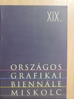 XIX. Országos Grafikai Biennále, Miskolc [antikvár]