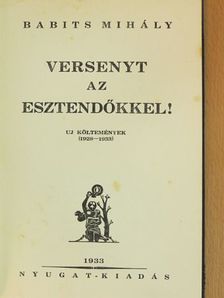 Babits Mihály - Versenyt az esztendőkkel! [antikvár]