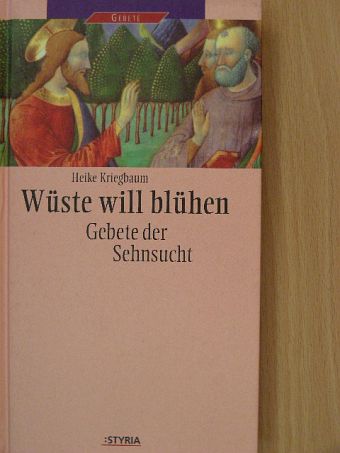 Heike Kriegbaum - Wüste will blühen [antikvár]