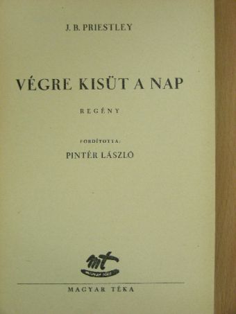 J. B. Priestley - Végre kisüt a nap [antikvár]