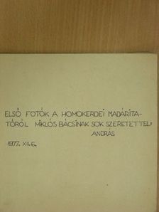 András - Első fotók a homokerdei madáritatóról [antikvár]