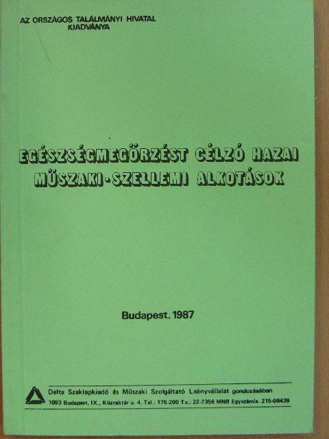 Egészségmegőrzést célzó hazai műszaki-szellemi alkotások [antikvár]