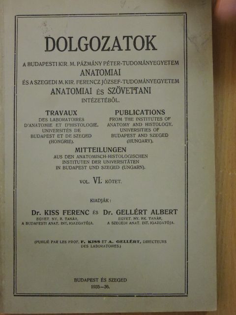 Dr. Gáspár János - Dolgozatok a budapesti kir. m. Pázmány Péter-Tudományegyetem Anatomiai és a szegedi m. kir. Ferencz József-Tudományegyetem Anatomiai és Szövettani Intézetéből VI. [antikvár]