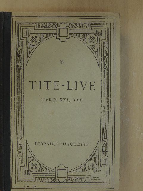 Titus Livius - Titi Livii Ab Urbe Condita - Libri XXI, XXII. [antikvár]