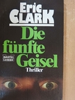 Eric Clark - Die fünfte Geisel [antikvár]