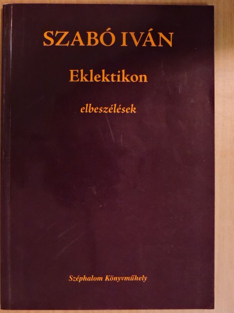 Szabó Iván - Eklektikon [antikvár]