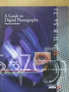 A Guide to Digital Photography [antikvár]