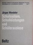 Jürgen Wendeler - Schulsystem, Schulleistungen und Schülerauslese [antikvár]