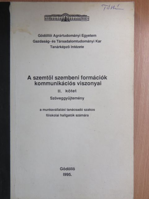 Alexander Oakwood - A szemtől szembeni formációk kommunikációs viszonyai II. (töredék) [antikvár]