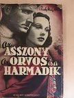 Charles MacArthur - Az asszony, az orvos és a harmadik [antikvár]