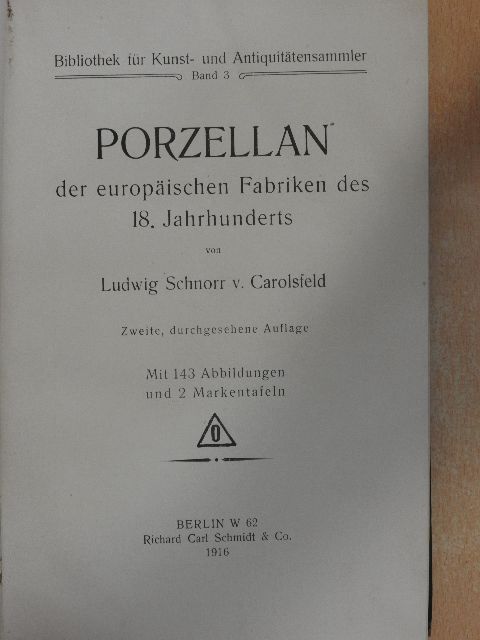 Ludwig Schnorr v. Carolsfeld - Porzellan [antikvár]