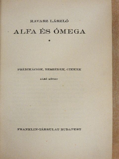 Ravasz László - Alfa és Ómega I. [antikvár]