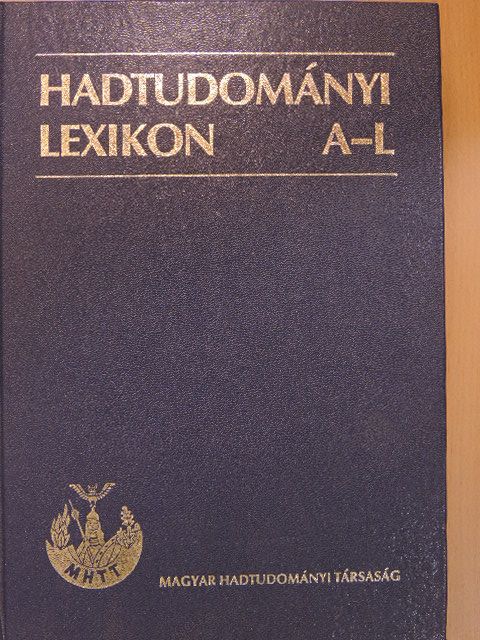Ács Tibor - Hadtudományi lexikon I. [antikvár]