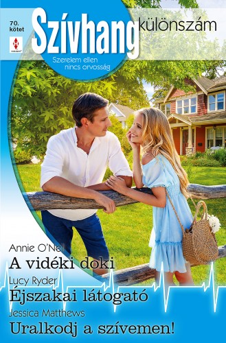 Matthews Annie O'Neil; Lucy Ryder; Jessica - Szívhang különszám 70. - A vidéki doki; Éjszakai látogató; Uralkodj a szívemen! [eKönyv: epub, mobi]