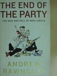 Andrew Rawnsley - The End of the Party [antikvár]