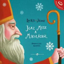 LACKFI JÁNOS - Igaz mese a Mikulásról