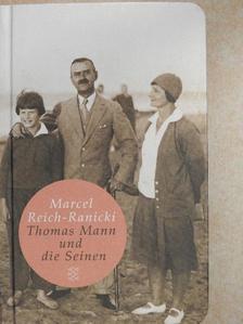 Marcel Reich-Ranicki - Thomas Mann und die Seinen [antikvár]