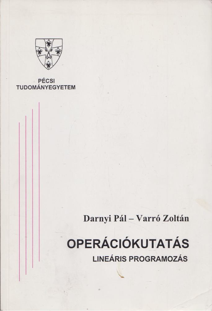 Darnyi Pál, Varró Zoltán - Operációkutatás - Lineáris programozás [antikvár]