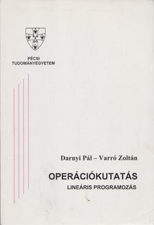 Darnyi Pál, Varró Zoltán - Operációkutatás - Lineáris programozás [antikvár]