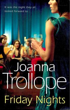 Joanna Trollope - Friday Nights [antikvár]