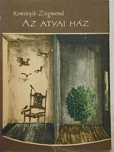Remenyik Zsigmond - Az atyai ház [antikvár]