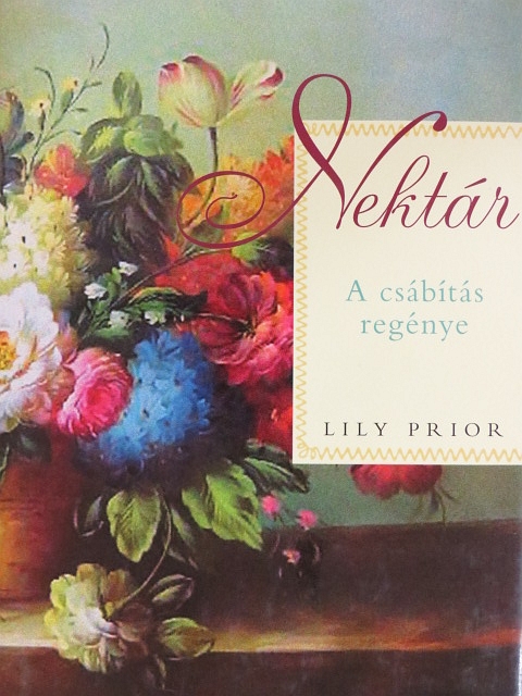 Lily Prior - Nektár [antikvár]
