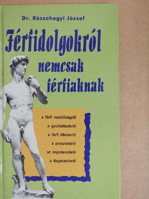 Dr. Rózsahegyi József - Férfidolgokról nemcsak férfiaknak [antikvár]