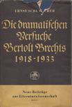 SCHUMACHER, ERNST - Die dramatischen Versuche Bertolt Brechts [antikvár]