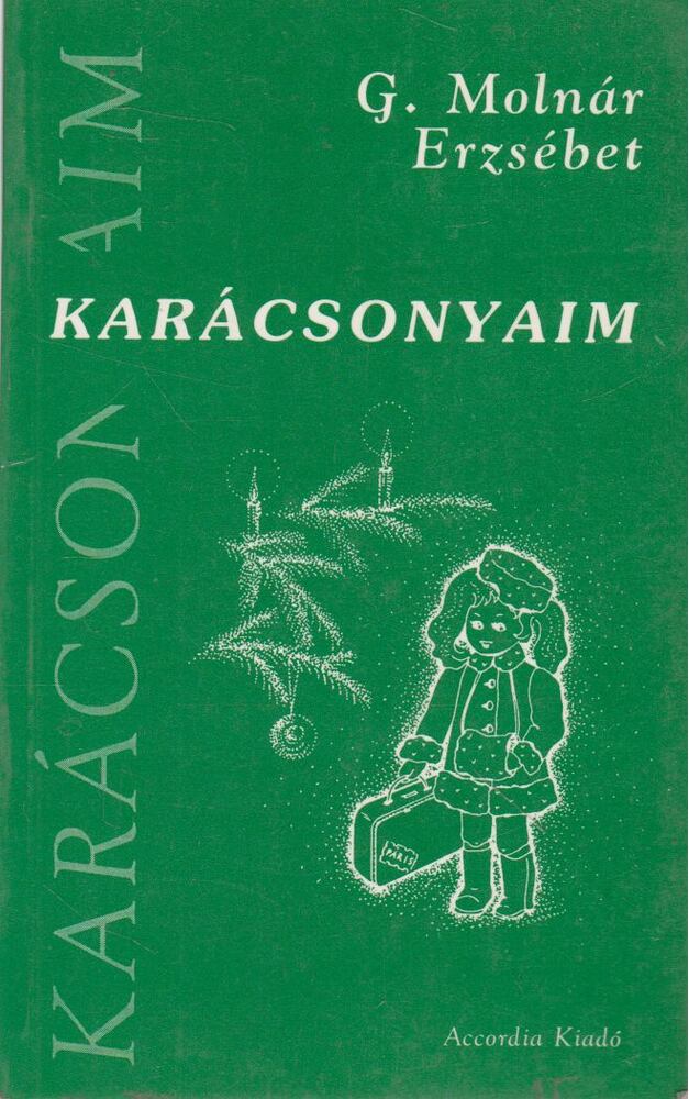 G. Molnár Erzsébet - Karácsonyaim [antikvár]