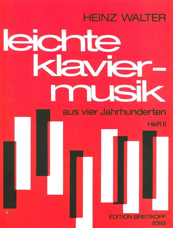 LEICHTE KLAVIERMUSIK AUS VIER JAHRHUNDERTEN II (HEINZ WALTER)