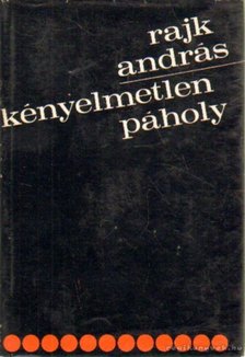 RAJK ANDRÁS - Kényelmetlen páholy [antikvár]