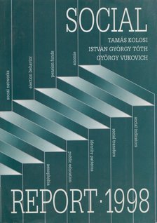 Kolosi Tamás, Tóth István György, Vukovich György - Social Report 1998 [antikvár]