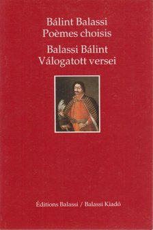 BALASSI BÁLINT - Balassi Bálint válogatott versei - Bálint Balassi poémes choisis [antikvár]