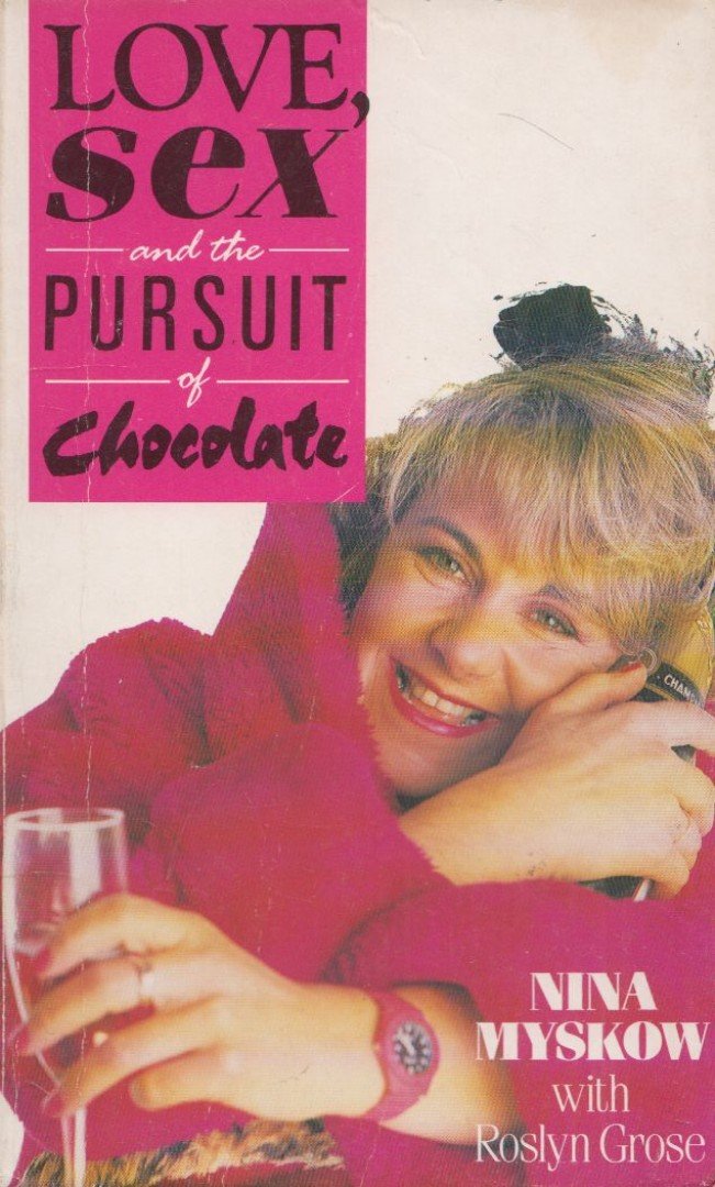 Nina Myskow, Roslyn Grose - Love, Sex and the Pursuit of Chocolate [antikvár]