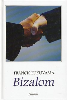 Francis Fukuyama - Bizalom [antikvár]