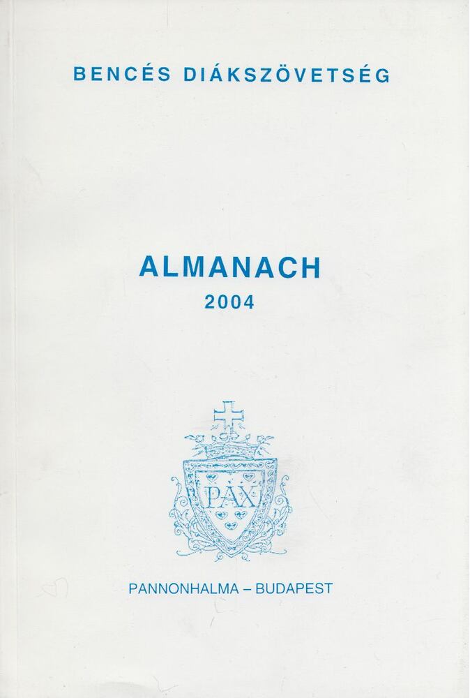 Dr. Scherer Norbert (szerk.) - Bencés Diákszövetség Almanach 2004 [antikvár]