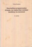 Tolnai Gyuláné - Heurisztikus programozású olvasás- és írástanítási módszer kézikönyv és tanmenet [antikvár]