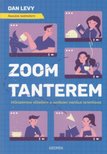 Dan Levy - Zoom-tanterem - Módszertani kézikönyv a hatékony digitális oktatáshoz [antikvár]