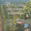 Kovács János, Környei Béla - Bor, turizmus, gasztronómia Baranyában [antikvár]