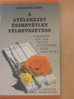 Alexander Seibel - A gyülekezet észrevétlen félrevezetése [antikvár]