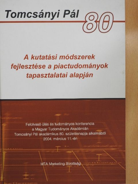 Berács József - A kutatási módszerek fejlesztése a piactudományok tapasztalatai alapján [antikvár]