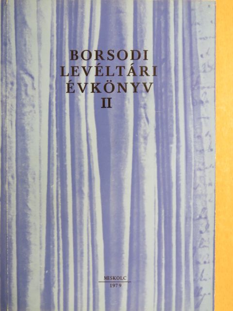 Beránné Nemes Éva - Borsodi Levéltári Évkönyv II. [antikvár]