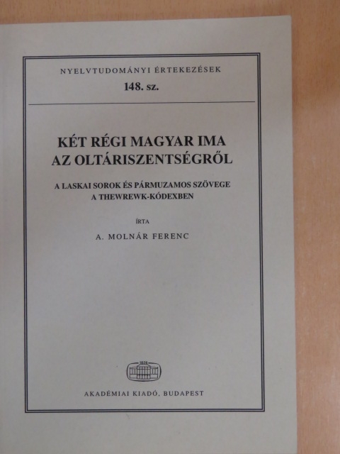 A. Molnár Ferenc - Két régi magyar ima az oltáriszentségről [antikvár]