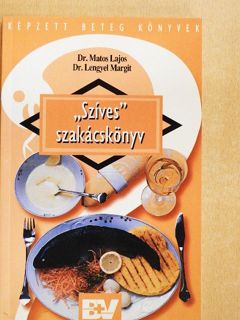 Dr. Lengyel Margit - "Szíves" szakácskönyv [antikvár]