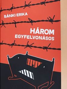 Bánki Erika - Három egyfelvonásos [antikvár]