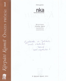 Kárpáti Kamil - Kárpáti Kamil Összes prózái 1. (dedikált) [antikvár]